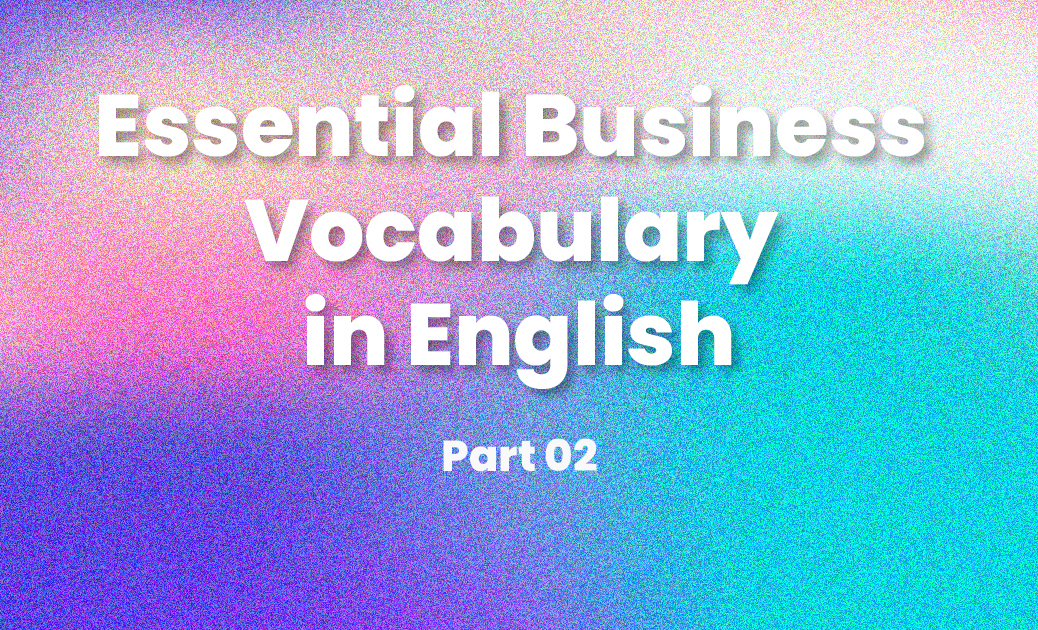 Essential Business Vocabulary in English #02