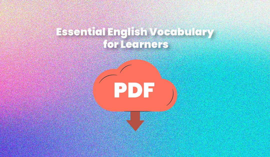 Essential English Vocabulary for Learners